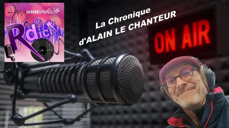 La Chronique d'Alain le Chanteur